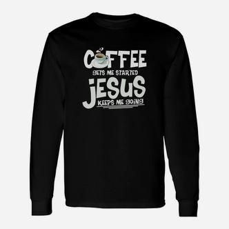 Kaffee Und Jesus Christliche Lustig Langarmshirts - Seseable De