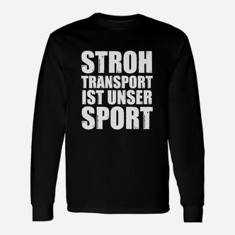 Stroh-Transport Ist Kein Sport- Langarmshirts - Seseable De