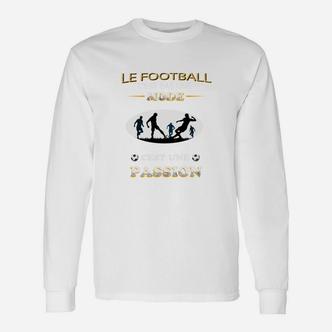 Le Football Cest Pas Une Mode Langarmshirts - Seseable De