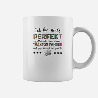 Ich Bin Nicht Perfekt Traktor Fahrer Tassen, Landwirtschaft Humor Tee - Seseable De