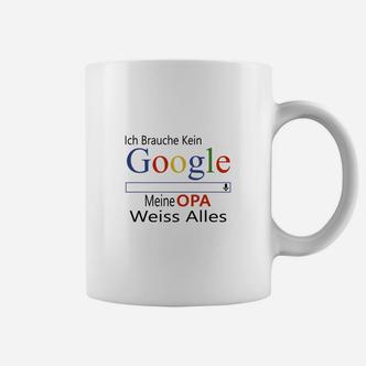 Ich Brauche Kein Google Opa Tassen, Lustiges Spruch Tee - Seseable De