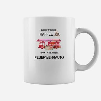 Lustiges Feuerwehrauto Tassen für Kaffeeliebhaber - Erst Kaffee, dann Feuerwehr - Seseable De