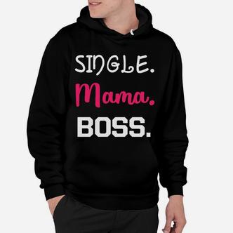 Single Mama Boss Nur Online Hoodie - Seseable De