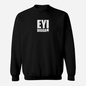 EY DIGGA Schwarzes Sweatshirt mit Aufdruck in Weiß, Urban Style Tee - Seseable De