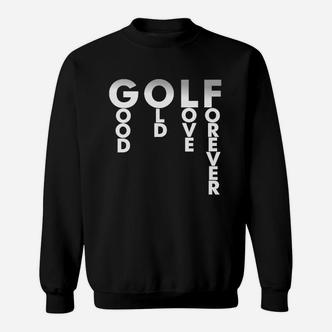 Herren Golf Sweatshirt GOLF GOOD LOVE FOREVER, Sportliches Design in Schwarz - Seseable De