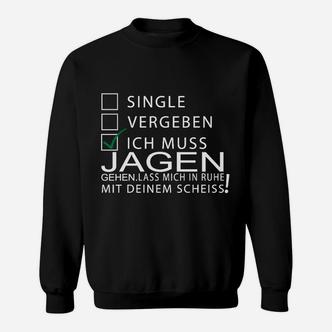 Lustiges Jäger Sweatshirt Single, Vergeben, Jagd Spruch-Sweatshirt - Seseable De