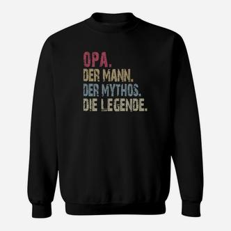 Opa Der Mann Der Mythos Die Legende New Sweatshirt - Seseable De