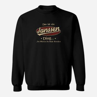 Personalisiertes Janssen Sweatshirt – Ein Janssen Ding Verständnis - Seseable De