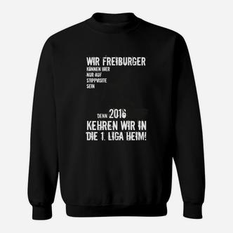 Streng Limitiert Freiburgs Aufstieg Sweatshirt - Seseable De