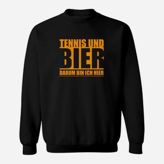 Tennis und Bier Herren Sweatshirt Darum bin ich hier, Lustiges Rundhals-Sweatshirt - Seseable De