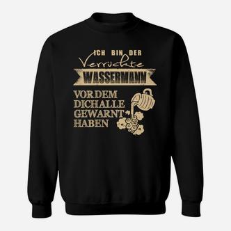 Wassermann Sweatshirt mit Spruch: Ich bin der verrückte Wassermann, Schwarz - Seseable De