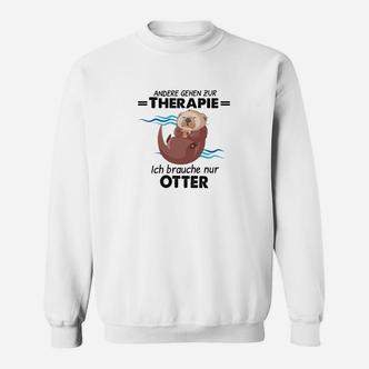 Andere Gehen Zur Therapie Otter Sweatshirt - Seseable De