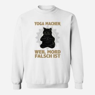 Lustiges Yoga-Katzen-Sweatshirt Yoga, weil Mord falsch ist, Weiß - Seseable De