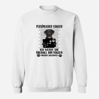 Schwarzer Labrador Persönlicher Stalker Sweatshirt - Seseable De