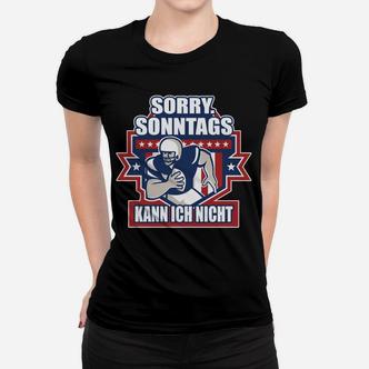 American Football Sorry Sonntag Geschenk Frauen T-Shirt - Seseable De