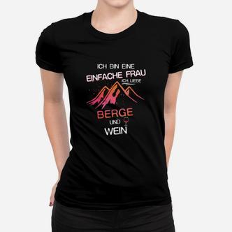 Ich bin eine einfache Frau: Berge & Wein Damen Frauen Tshirt, Naturfreundin Motiv - Seseable De