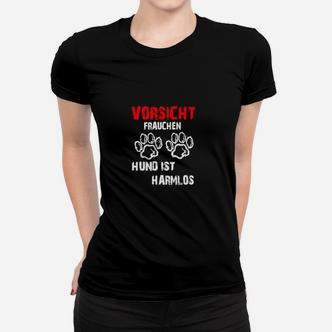 Vorsicht Frauchen Hund Ist Harmlos Frauen T-Shirt - Seseable De
