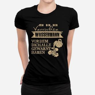 Wassermann Frauen Tshirt mit Spruch: Ich bin der verrückte Wassermann, Schwarz - Seseable De