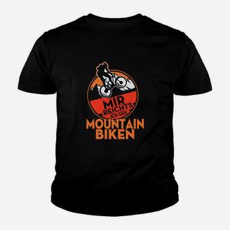 Cooles Mtb Mountain Bike Mir Reichts Kinder T-Shirt - Seseable De