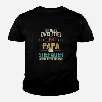 Ich Habe Zwei Titel Papa Und Stefvater Kinder T-Shirt - Seseable De