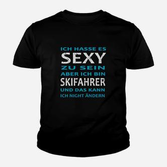 Lustiges Skifahrer Kinder Tshirt Ich hasse es sexy zu sein, aber ich bin Skifahrer - Seseable De