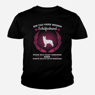 Schäferhund 1 Tag Ohne Hier Bestellen Kinder T-Shirt - Seseable De