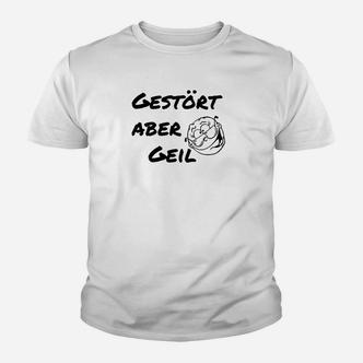 Gestört Aber Geil Kinder Tshirt Weiß mit Rose & Spruch-Print, Trendiges Oberteil - Seseable De
