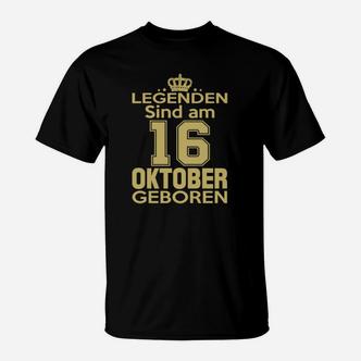 Legenden Sind Am 16 Oktober Geboren T-Shirt - Seseable De