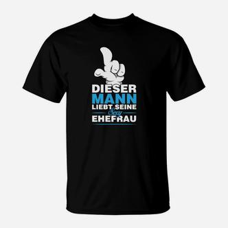 Lustiges Herren T-Shirt 'Dieser Mann Liebt Seine Ehefrau', Witziges Design für Ehemänner - Seseable De