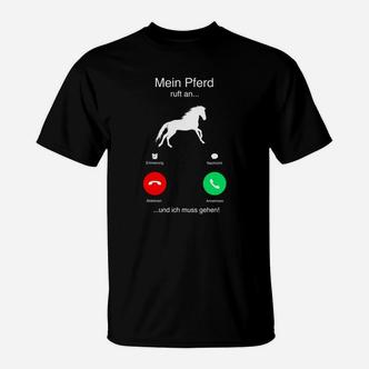 Lustiges Pferde-Telefonat T-Shirt: Mein Pferd ruft an... ich muss gehen! - Seseable De