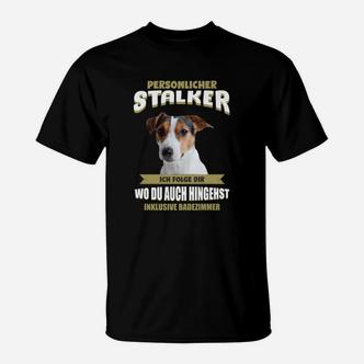 Lustiges T-Shirt für Hundeliebhaber: Persönlicher Stalker - folge dir überall, Schwarz - Seseable De