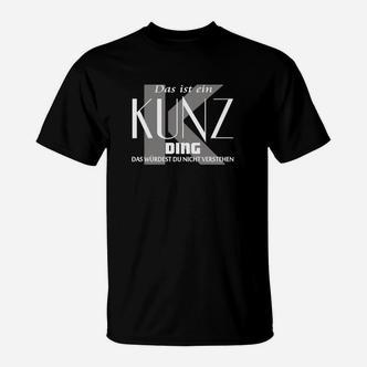 Personalisiertes Kunz Ding T-Shirt mit lustigem Spruch - Seseable De