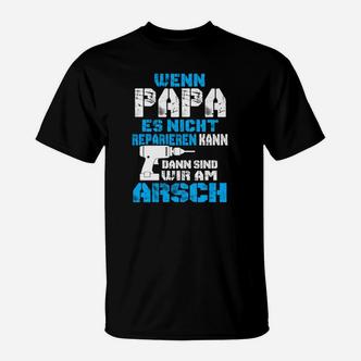 Wenn Papa es nicht reparieren kann T-Shirt, Lustiges Vatertags Tee - Seseable De