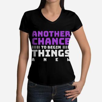 Another Chance To Begin Things A New Funny Wishes New Year Gift Women V-Neck T-Shirt - Seseable