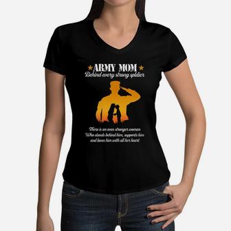 Army Mom Behind Every Strong Soldier Women V-Neck T-Shirt - Seseable