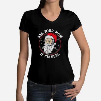 Ask Your Mom If Im Real Women V-Neck T-Shirt - Seseable