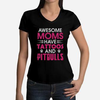 Awesome Moms Have Tattoos And Pitbulls Mothers Day Women V-Neck T-Shirt - Seseable