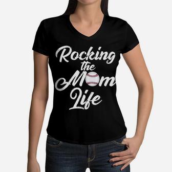 Baseball Mama Rocking The Baseball Mom Life Gift Women V-Neck T-Shirt - Seseable