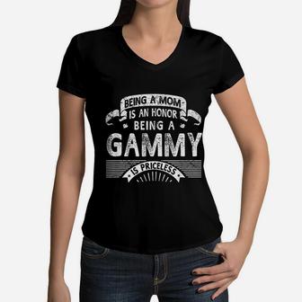 Being A Mom Is An Honor Being A Gammy Is Priceless Women V-Neck T-Shirt - Seseable