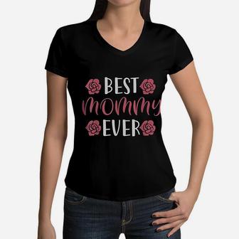 Best Mom Ever Mothers Day Rose Women V-Neck T-Shirt - Seseable