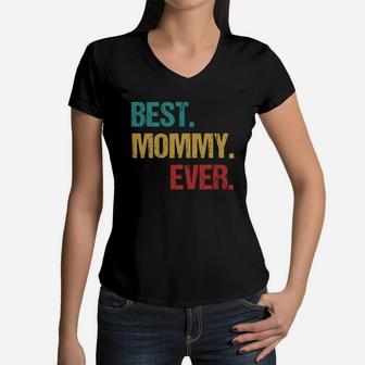 Best Mommy Ever Vintage Best Gifts For Mom Women V-Neck T-Shirt - Seseable