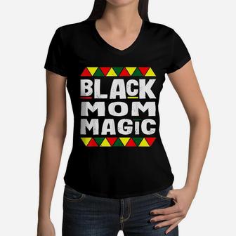Black Mom Magic Black History Month Africa Pride Women V-Neck T-Shirt - Seseable
