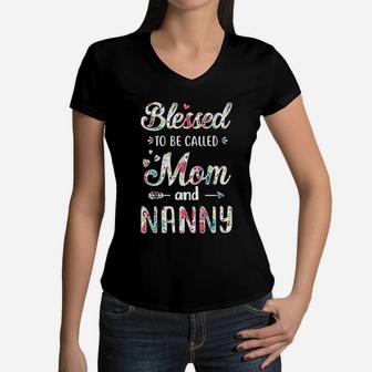 Blessed To Be Called Mom And Nanny Women V-Neck T-Shirt - Seseable