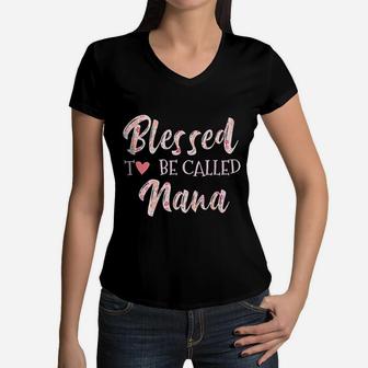 Blessed To Be Called Nana Happy Mothers Day Women V-Neck T-Shirt - Seseable