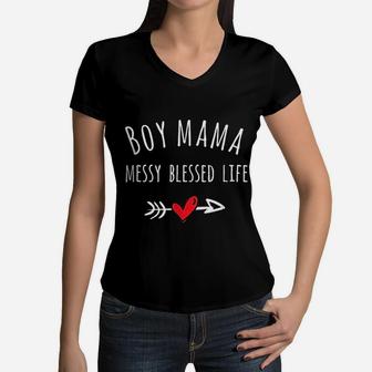 Boy Mama Messy Blessed Life birthday Women V-Neck T-Shirt - Seseable