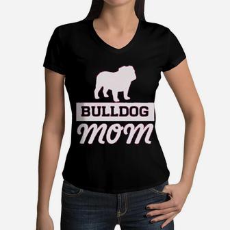 Bulldog Mom Graphic For Dog Lover Women V-Neck T-Shirt - Seseable