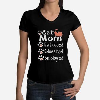 Cat Mom Tattooed Educated Employed Tattooed Mom Women V-Neck T-Shirt - Seseable
