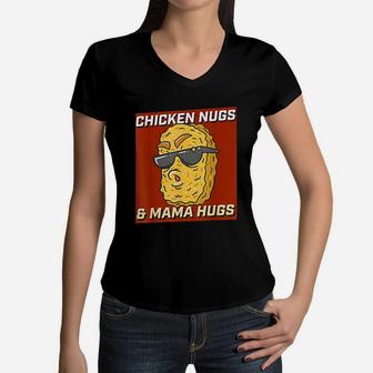 Chicken Nugs And Mama Hugs Toddler Funny Chicken Nuggets Women V-Neck T-Shirt - Seseable