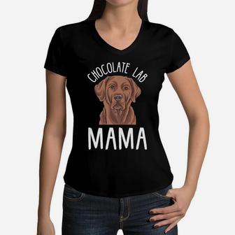 Chocolate Lab Mom Chocolate Lab Mama Women V-Neck T-Shirt - Seseable