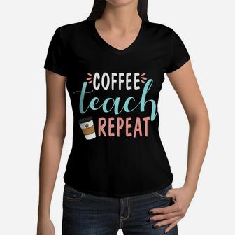 Coffee Teach Repeat Daily Routine Of Coffee Lover Women V-Neck T-Shirt - Seseable